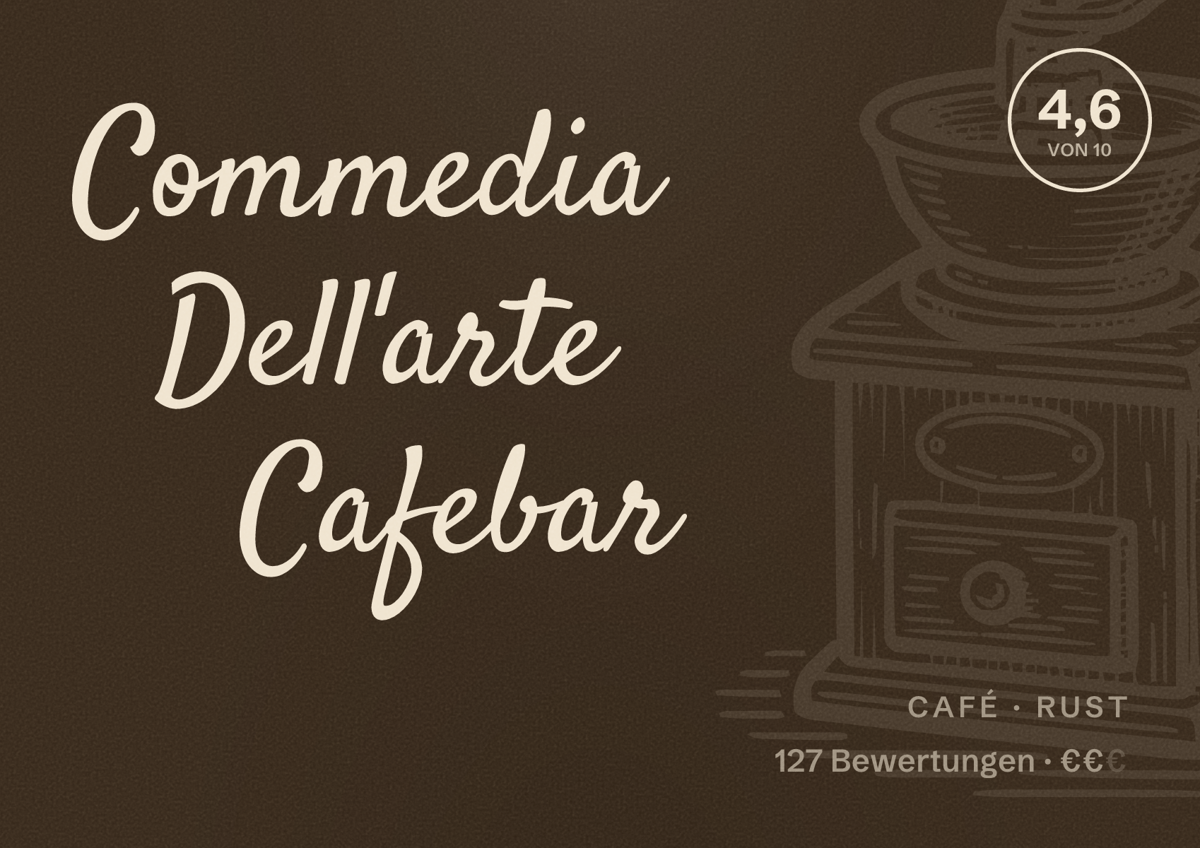 Illustriertes Poster von Commedia Dell'arte Cafebar, Café in Rust: Bewertung 4,6 von 10 aus 127 Bewertungen, Preisniveau €€