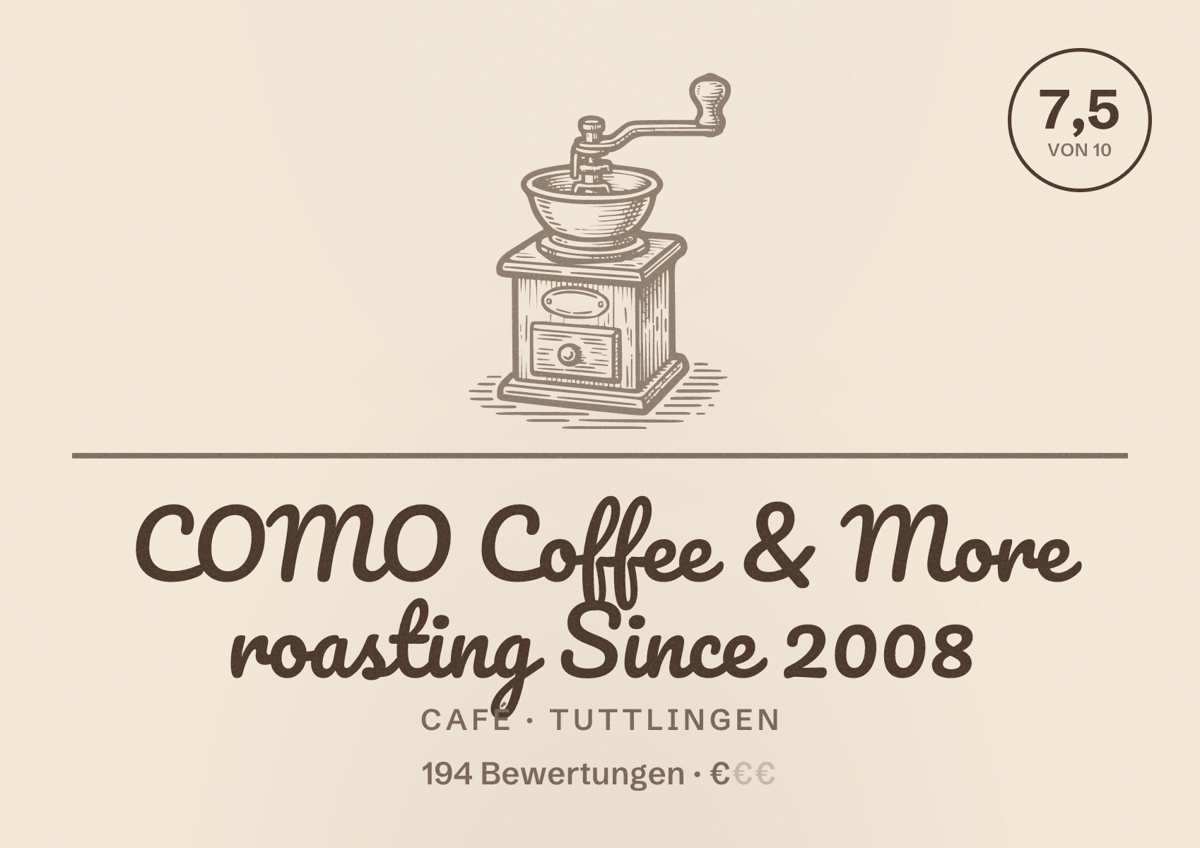Illustriertes Poster von COMO Coffee & More roasting Since 2008, Café in Tuttlingen: Bewertung 7,5 von 10 aus 194 Bewertungen, Preisniveau €