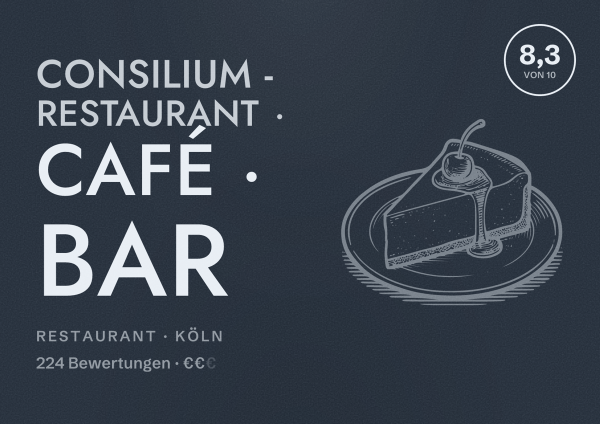 Illustriertes Poster von CONSILIUM - Restaurant · Café · Bar, Restaurant in Köln: Bewertung 8,3 von 10 aus 224 Bewertungen, Preisniveau €€