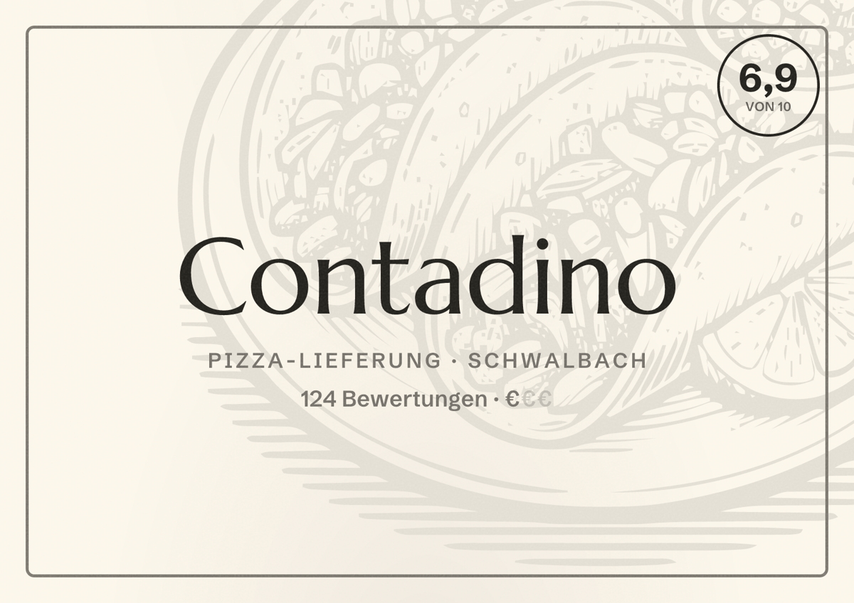 Illustriertes Poster von Contadino, Pizza-Lieferung in Schwalbach: Bewertung 6,9 von 10 aus 124 Bewertungen, Preisniveau €