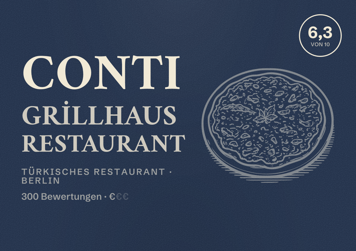 Illustriertes Poster von CONTI GRİLLHAUS RESTAURANT, Türkisches Restaurant in Berlin: Bewertung 6,3 von 10 aus 300 Bewertungen, Preisniveau €