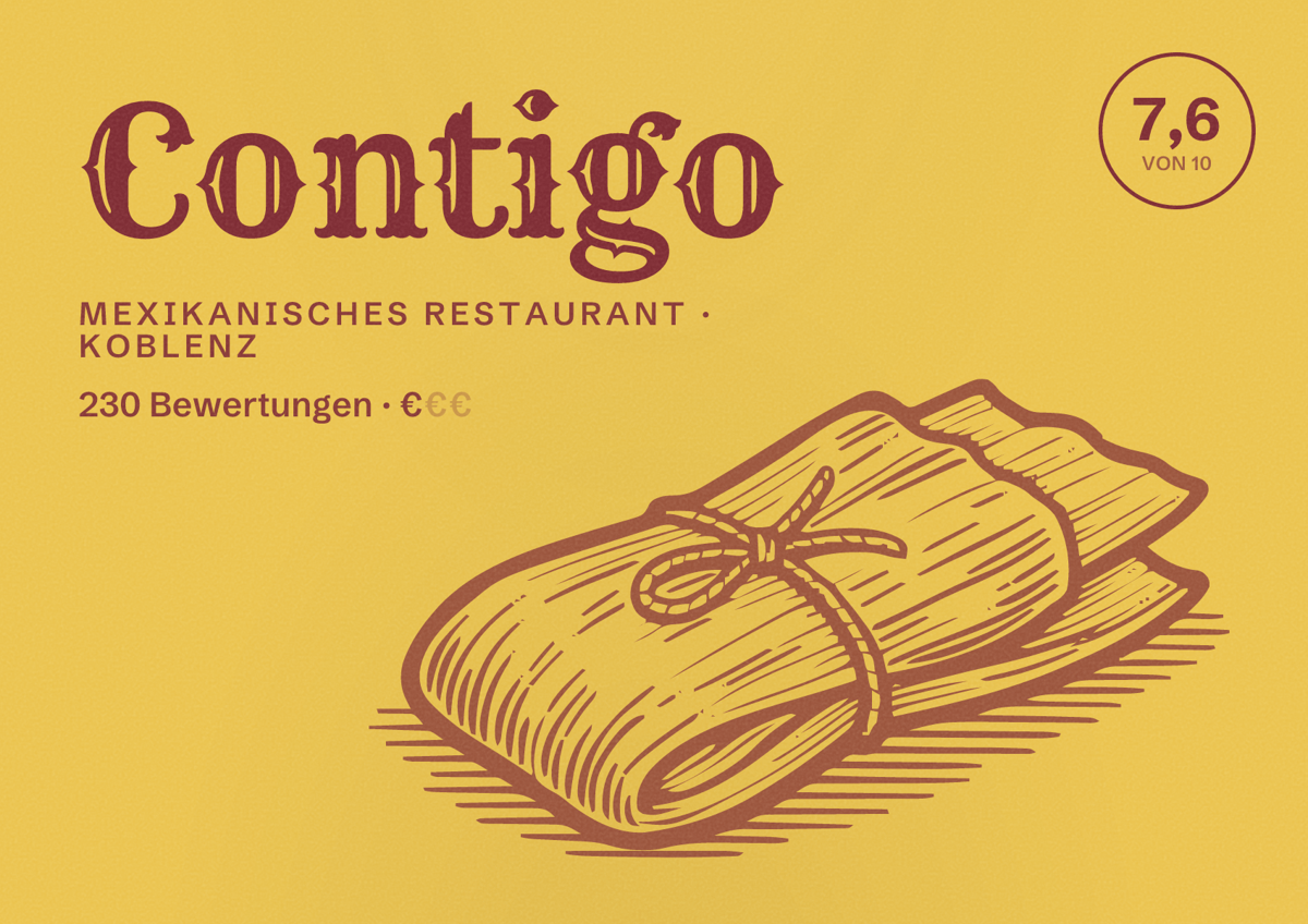 Illustriertes Poster von Contigo, Mexikanisches Restaurant in Koblenz: Bewertung 7,6 von 10 aus 230 Bewertungen, Preisniveau €