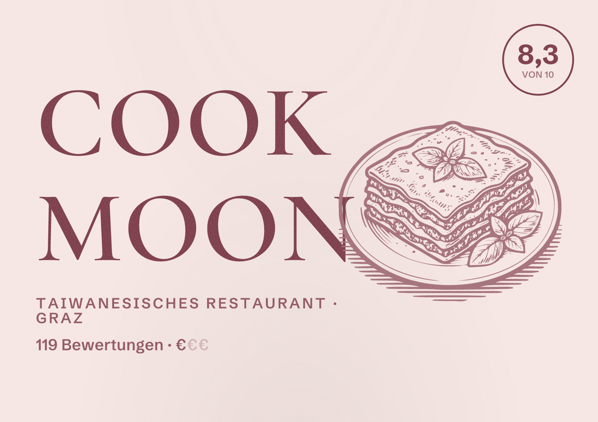 Illustriertes Poster von COOK MOON, Taiwanesisches Restaurant in Graz: Bewertung 8,3 von 10 aus 119 Bewertungen, Preisniveau €