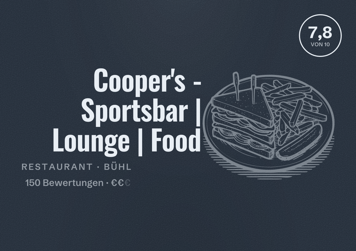 Illustriertes Poster von Cooper's - Sportsbar | Lounge | Food, Restaurant in Bühl: Bewertung 7,8 von 10 aus 150 Bewertungen, Preisniveau €€
