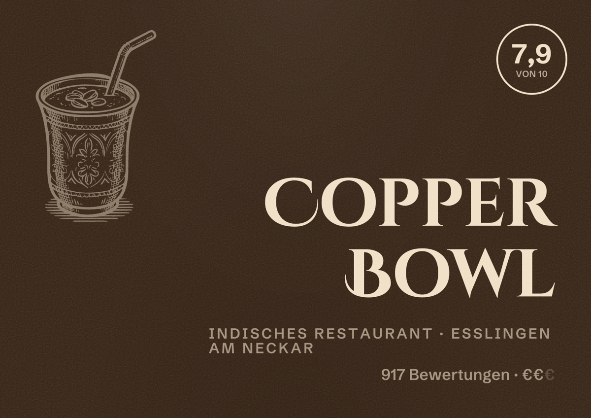 Illustriertes Poster von Copper Bowl, Indisches Restaurant in Esslingen am Neckar: Bewertung 7,9 von 10 aus 917 Bewertungen, Preisniveau €€