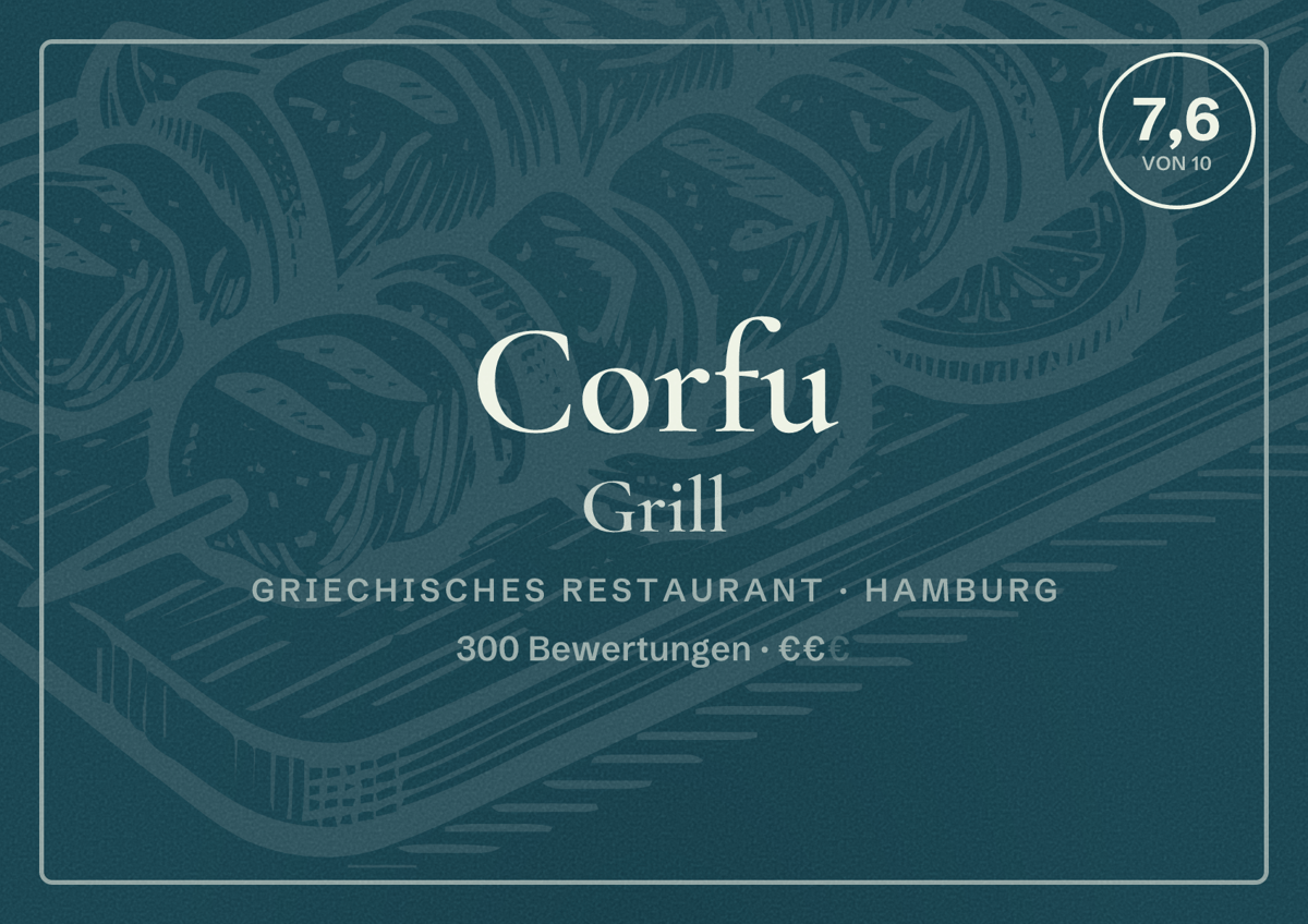 Illustriertes Poster von Corfu Grill, Griechisches Restaurant in Hamburg: Bewertung 7,6 von 10 aus 300 Bewertungen, Preisniveau €€