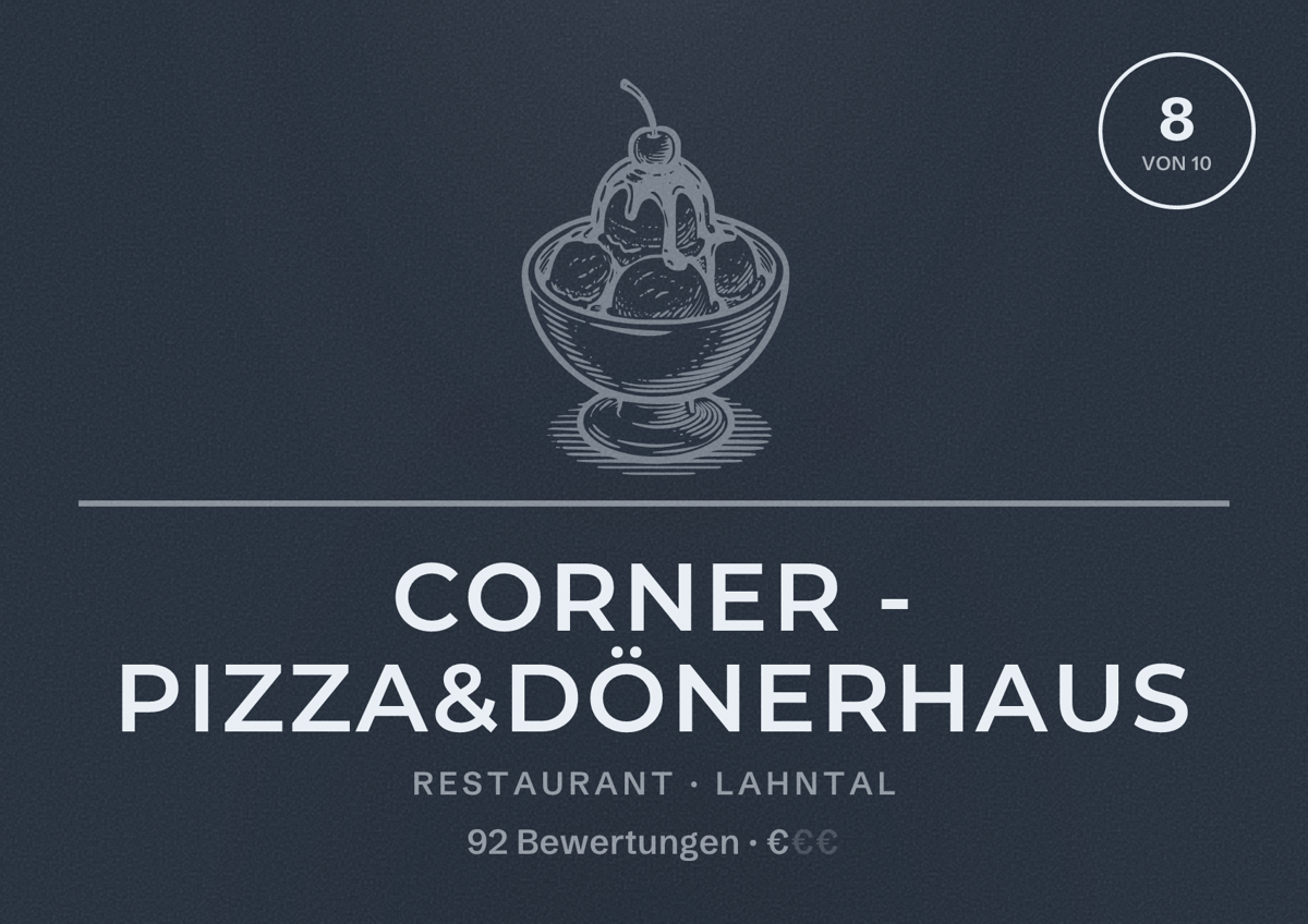 Illustriertes Poster von Corner - Pizza&Dönerhaus, Restaurant in Lahntal: Bewertung 8 von 10 aus 92 Bewertungen, Preisniveau €