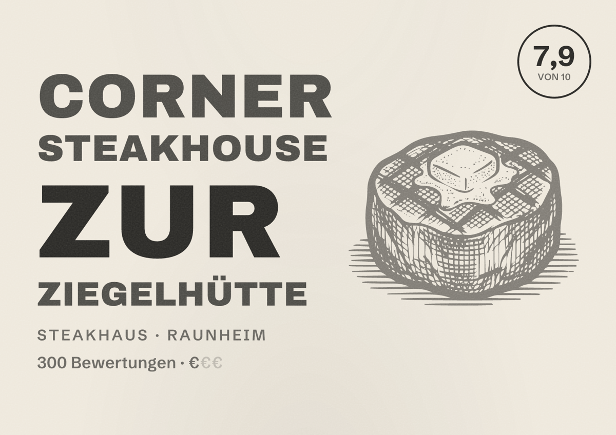 Illustriertes Poster von Corner Steakhouse Zur Ziegelhütte, Steakhaus in Raunheim: Bewertung 7,9 von 10 aus 300 Bewertungen, Preisniveau €