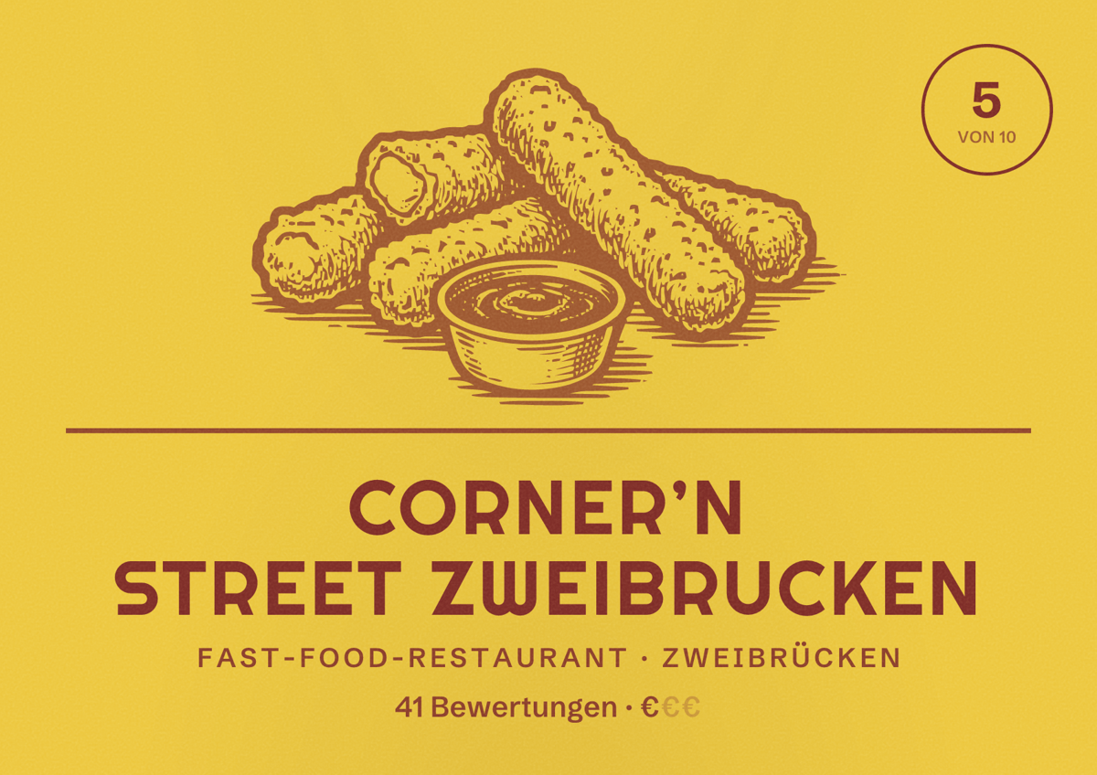 Illustriertes Poster von Corner’N Street Zweibrucken, Fast-Food-Restaurant in Zweibrücken: Bewertung 5 von 10 aus 41 Bewertungen, Preisniveau €
