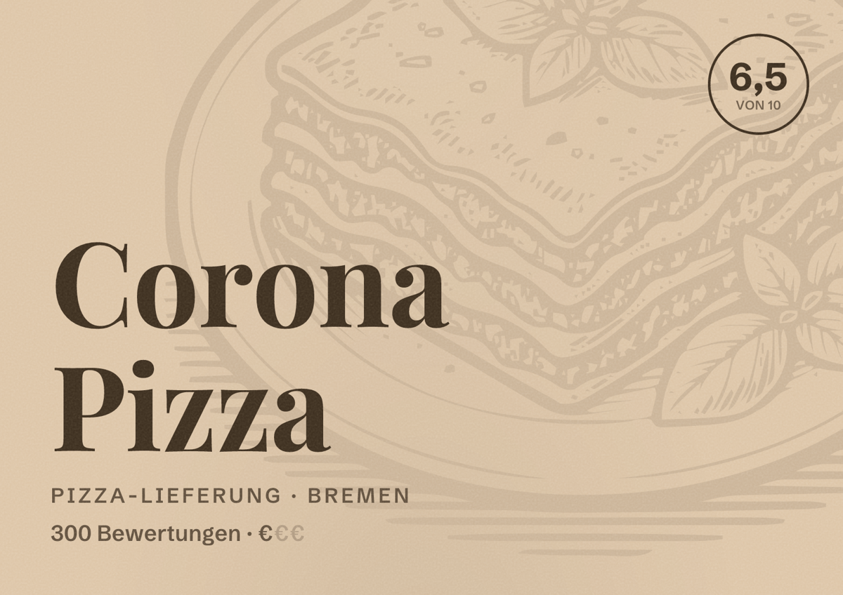Illustriertes Poster von Corona Pizza, Pizza-Lieferung in Bremen: Bewertung 6,5 von 10 aus 300 Bewertungen, Preisniveau €