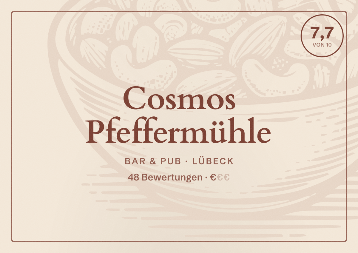 Illustriertes Poster von Cosmos Pfeffermühle, Bar & Pub in Lübeck: Bewertung 7,7 von 10 aus 48 Bewertungen, Preisniveau €