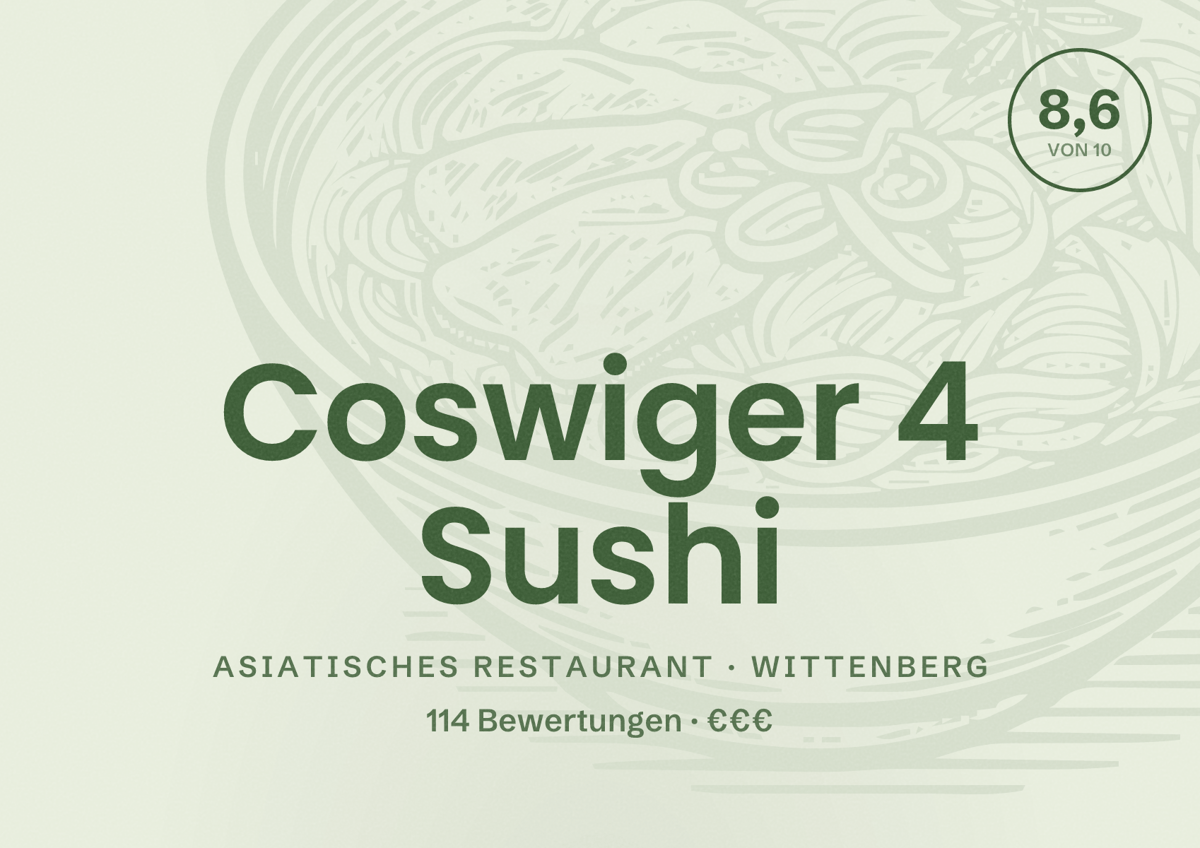 Illustriertes Poster von Coswiger 4 Sushi, Asiatisches Restaurant in Wittenberg: Bewertung 8,6 von 10 aus 114 Bewertungen, Preisniveau €€€