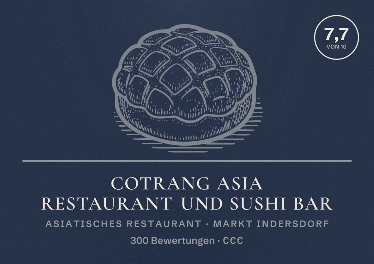 Illustriertes Poster von CoTrang Asia Restaurant und Sushi Bar, Asiatisches Restaurant in Markt Indersdorf: Bewertung 7,7 von 10 aus 300 Bewertungen, Preisniveau €€€