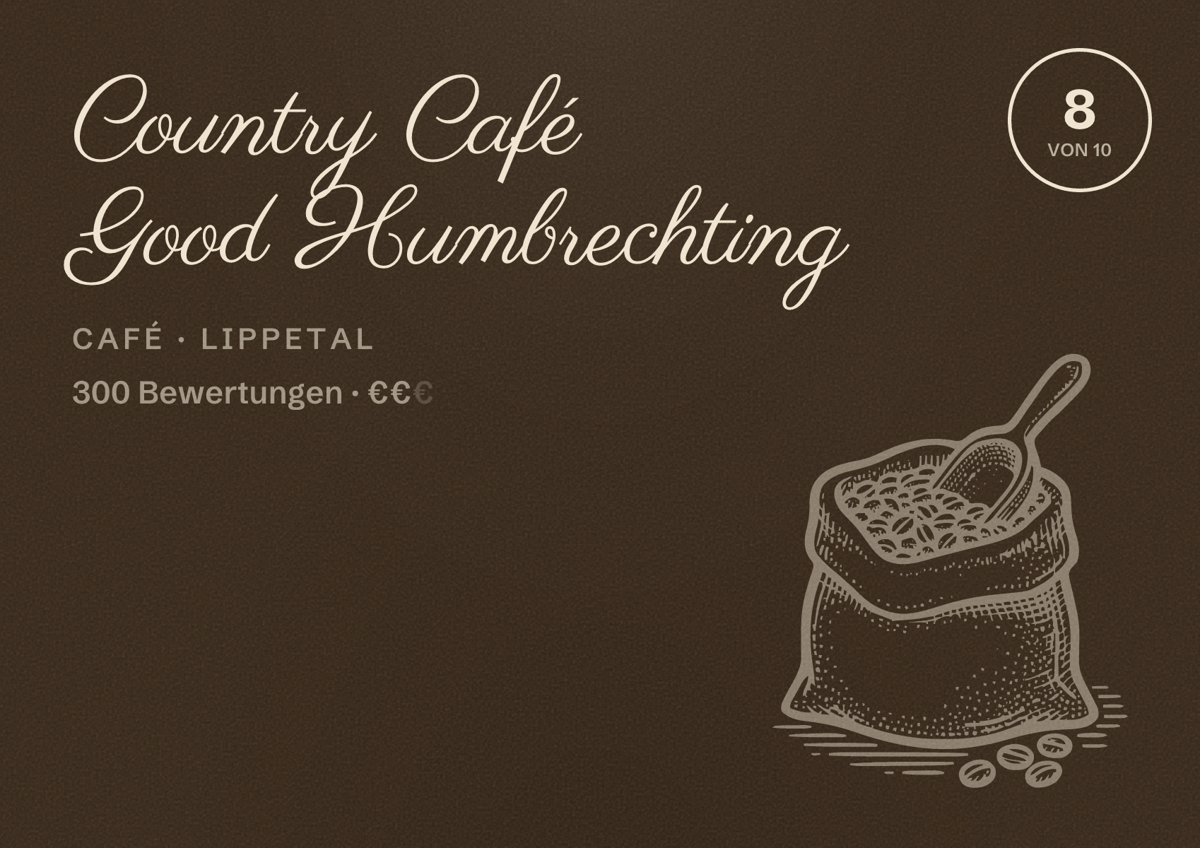 Illustriertes Poster von Country Café Good Humbrechting, Café in Lippetal: Bewertung 8 von 10 aus 300 Bewertungen, Preisniveau €€