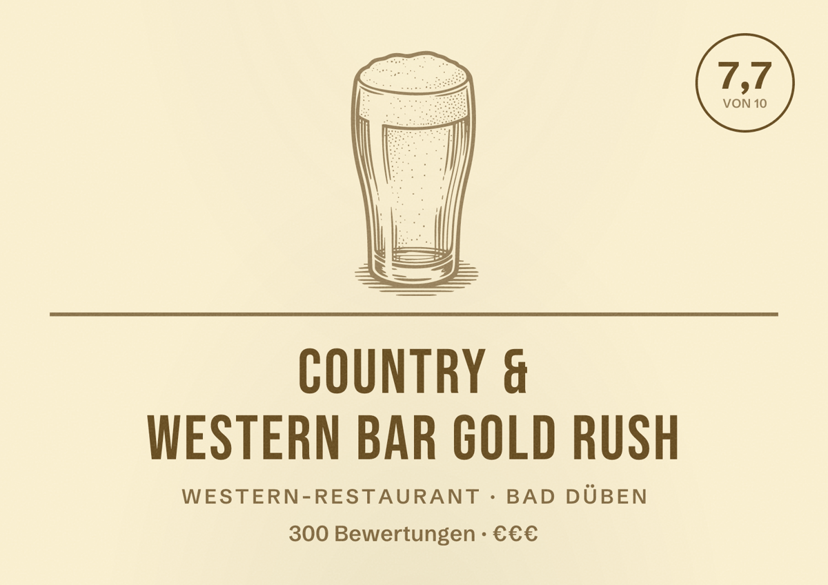 Illustriertes Poster von Country & Western bar gold rush, Western-Restaurant in Bad Düben: Bewertung 7,7 von 10 aus 300 Bewertungen, Preisniveau €€€