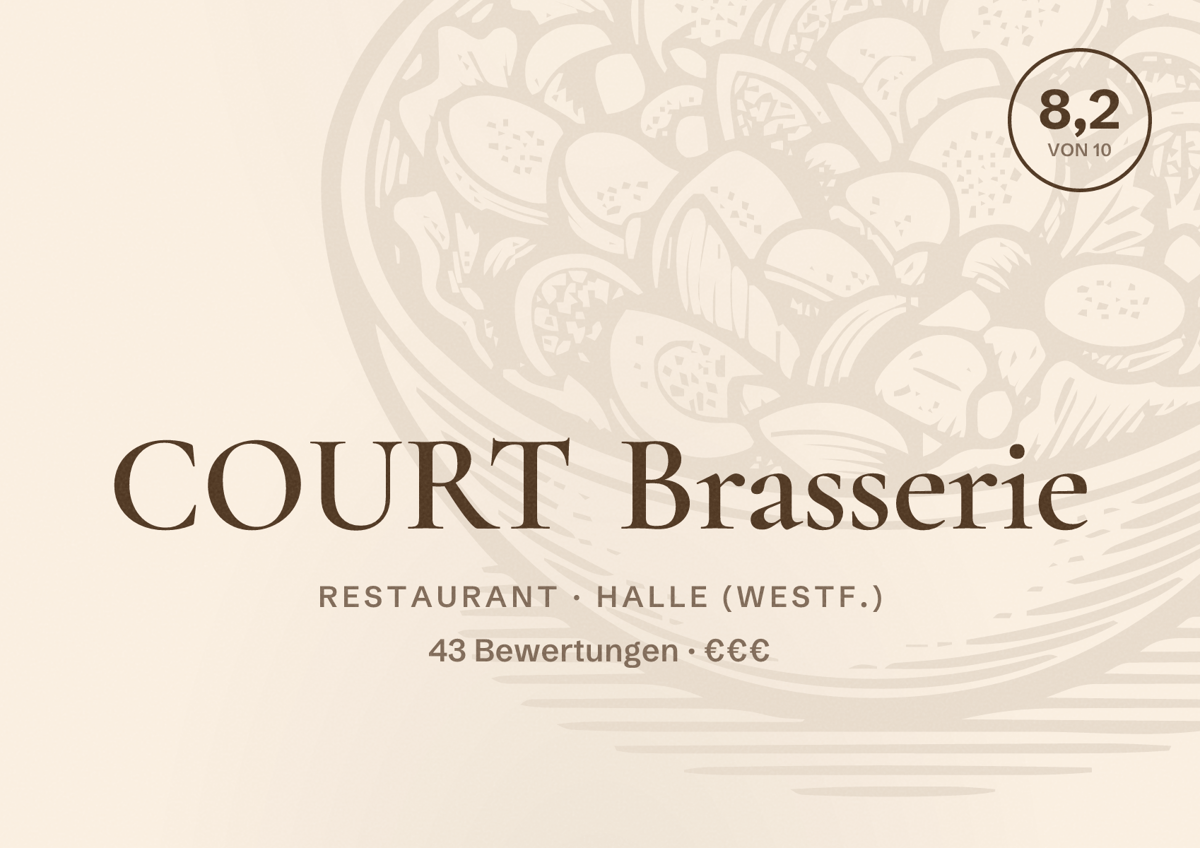 Illustriertes Poster von COURT Brasserie, Restaurant in Halle (Westf.): Bewertung 8,2 von 10 aus 43 Bewertungen, Preisniveau €€€
