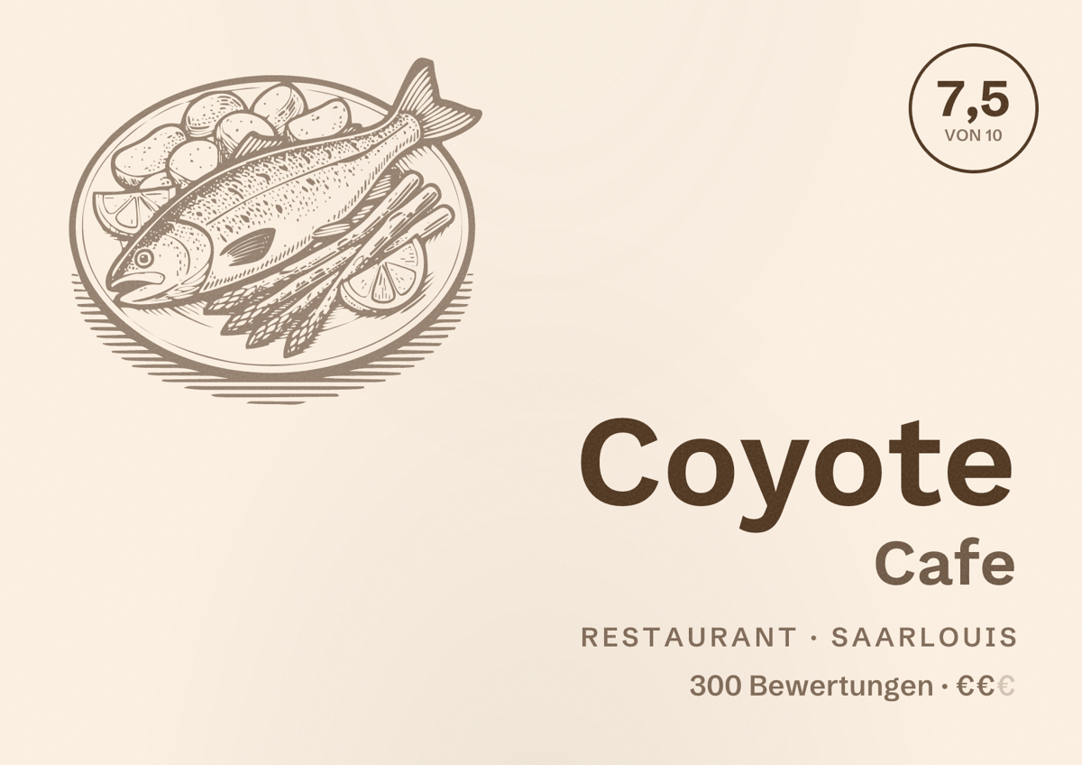 Illustriertes Poster von Coyote Cafe, Restaurant in Saarlouis: Bewertung 7,5 von 10 aus 300 Bewertungen, Preisniveau €€