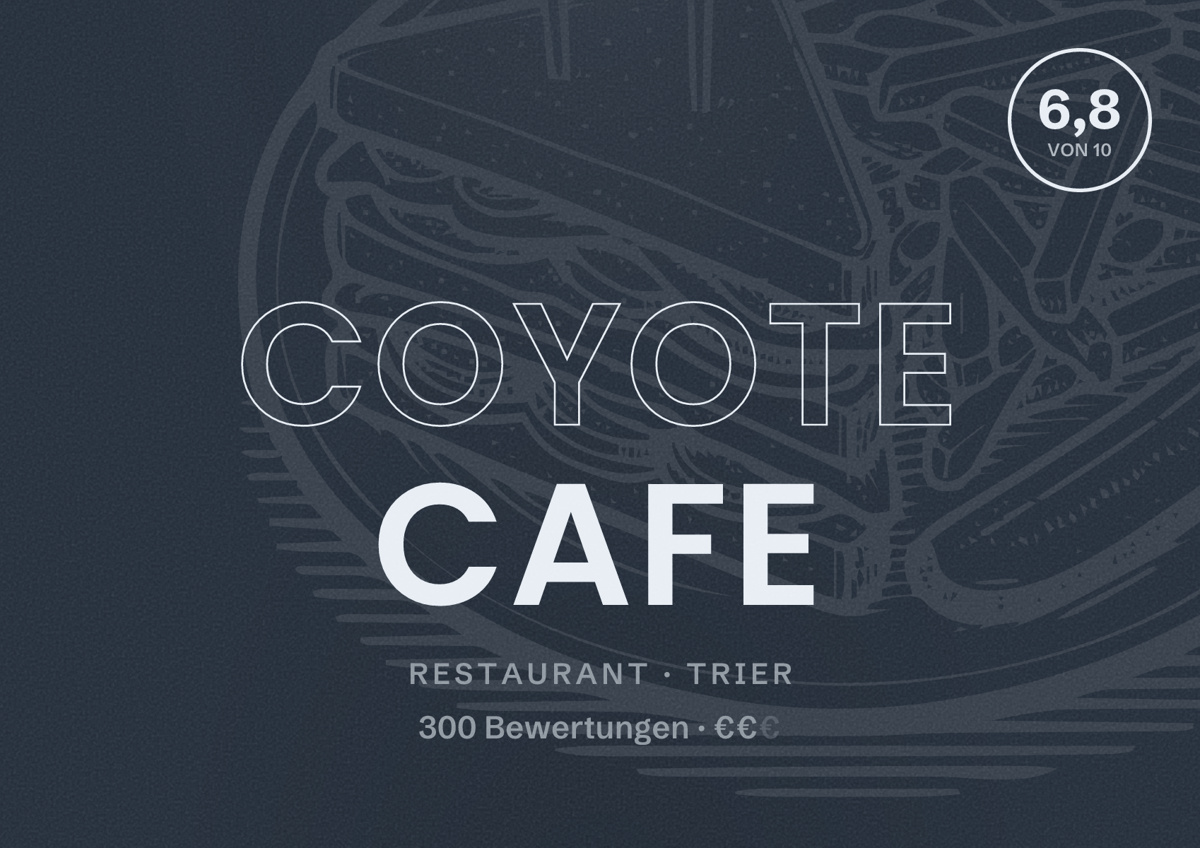 Illustriertes Poster von Coyote Cafe, Restaurant in Trier: Bewertung 6,8 von 10 aus 300 Bewertungen, Preisniveau €€