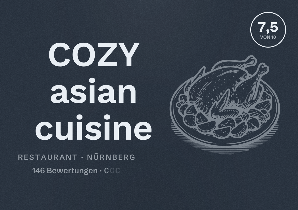 Illustriertes Poster von COZY asian cuisine, Restaurant in Nürnberg: Bewertung 7,5 von 10 aus 146 Bewertungen, Preisniveau €