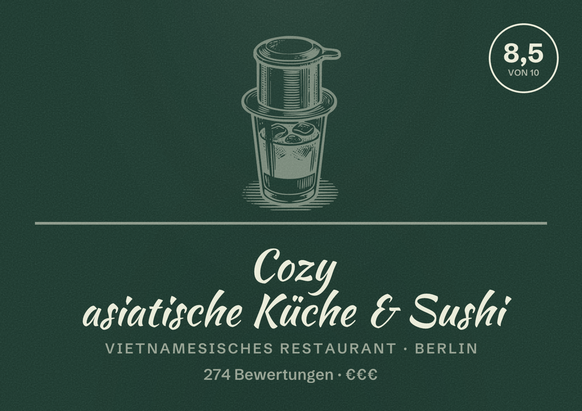Illustriertes Poster von Cozy asiatische Küche & Sushi, Vietnamesisches Restaurant in Berlin: Bewertung 8,5 von 10 aus 274 Bewertungen, Preisniveau €€€