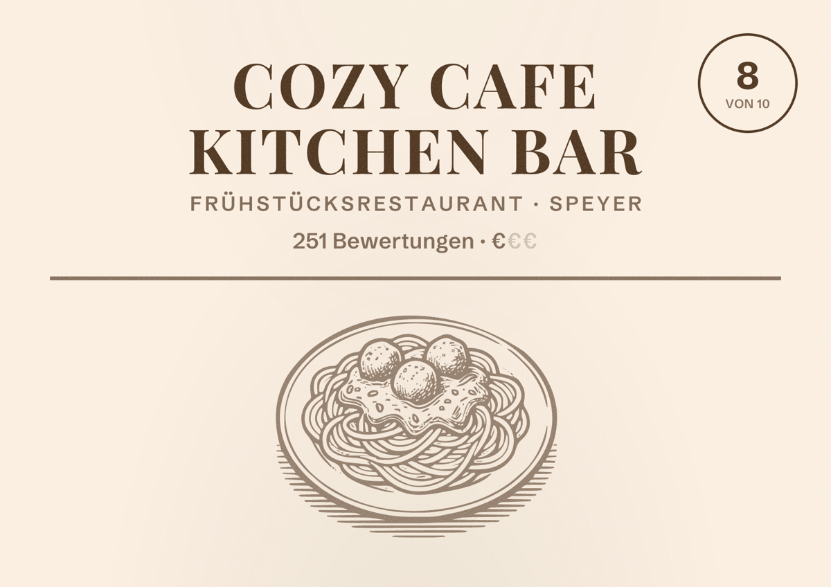 Illustriertes Poster von COZY Cafe Kitchen Bar, Frühstücksrestaurant in Speyer: Bewertung 8 von 10 aus 251 Bewertungen, Preisniveau €