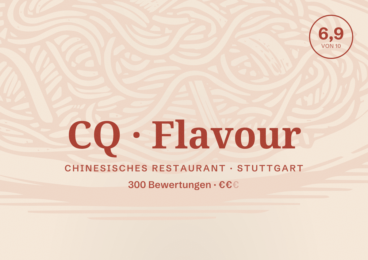 Illustriertes Poster von CQ Flavour, Chinesisches Restaurant in Stuttgart: Bewertung 6,9 von 10 aus 300 Bewertungen, Preisniveau €€