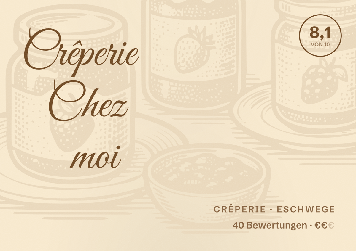 Illustriertes Poster von Crêperie Chez moi, Crêperie in Eschwege: Bewertung 8,1 von 10 aus 40 Bewertungen, Preisniveau €€