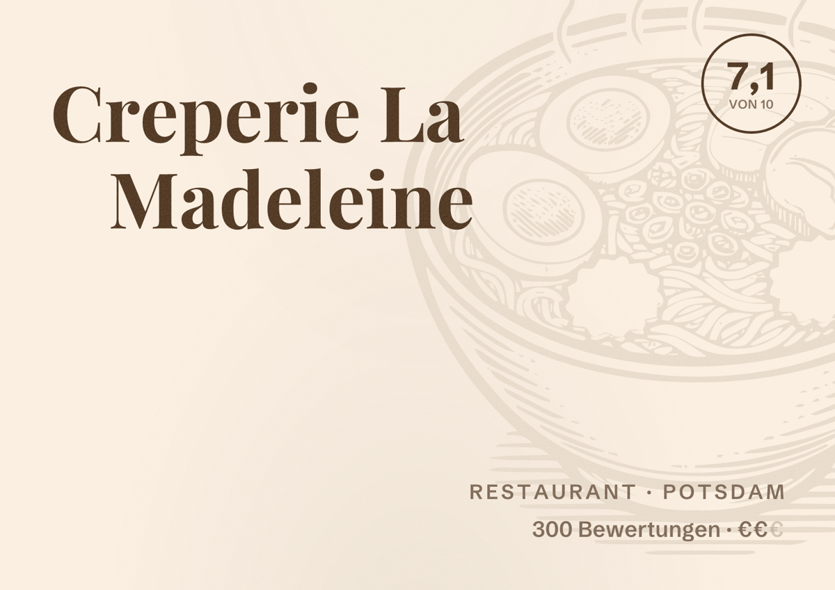 Illustriertes Poster von Creperie La Madeleine, Restaurant in Potsdam: Bewertung 7,1 von 10 aus 300 Bewertungen, Preisniveau €€