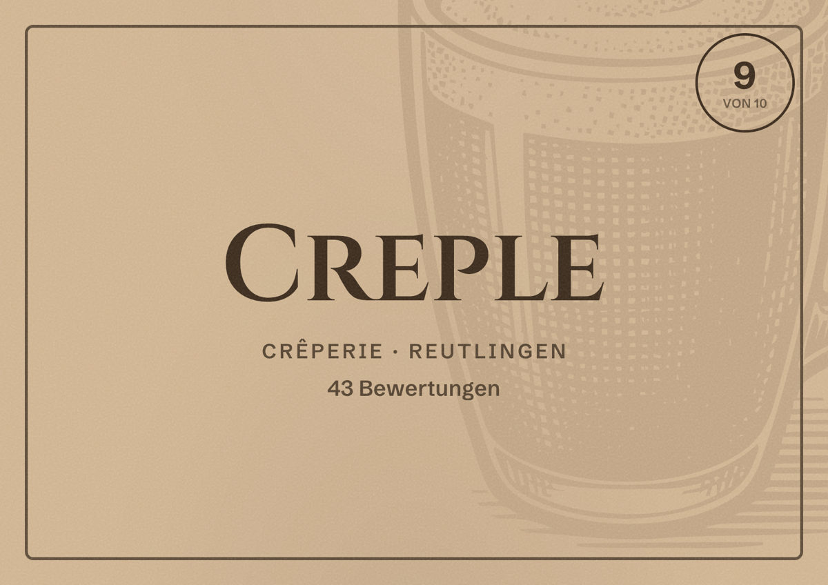 Illustriertes Poster von Creple, Crêperie in Reutlingen: Bewertung 9 von 10 aus 43 Bewertungen