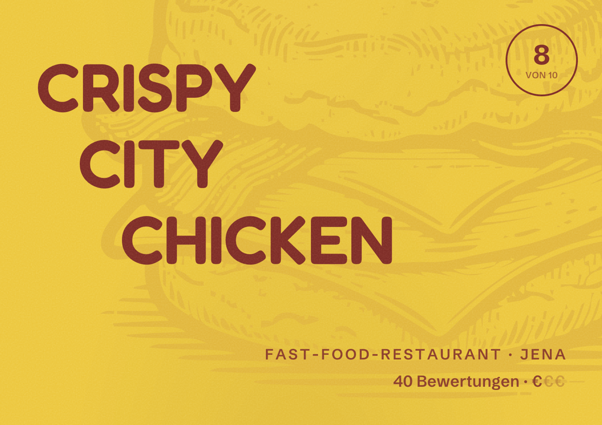 Illustriertes Poster von CRISPY CITY CHICKEN, Fast-Food-Restaurant in Jena: Bewertung 8 von 10 aus 40 Bewertungen, Preisniveau €