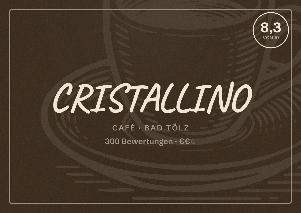 Illustriertes Poster von CRISTALLINO, Café in Bad Tölz: Bewertung 8,3 von 10 aus 300 Bewertungen, Preisniveau €€