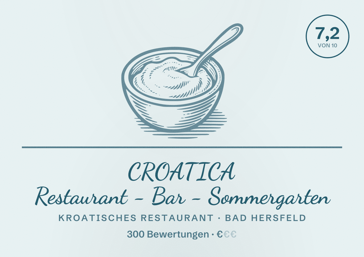Illustriertes Poster von CROATICA Restaurant - Bar - Sommergarten, Kroatisches Restaurant in Bad Hersfeld: Bewertung 7,2 von 10 aus 300 Bewertungen, Preisniveau €