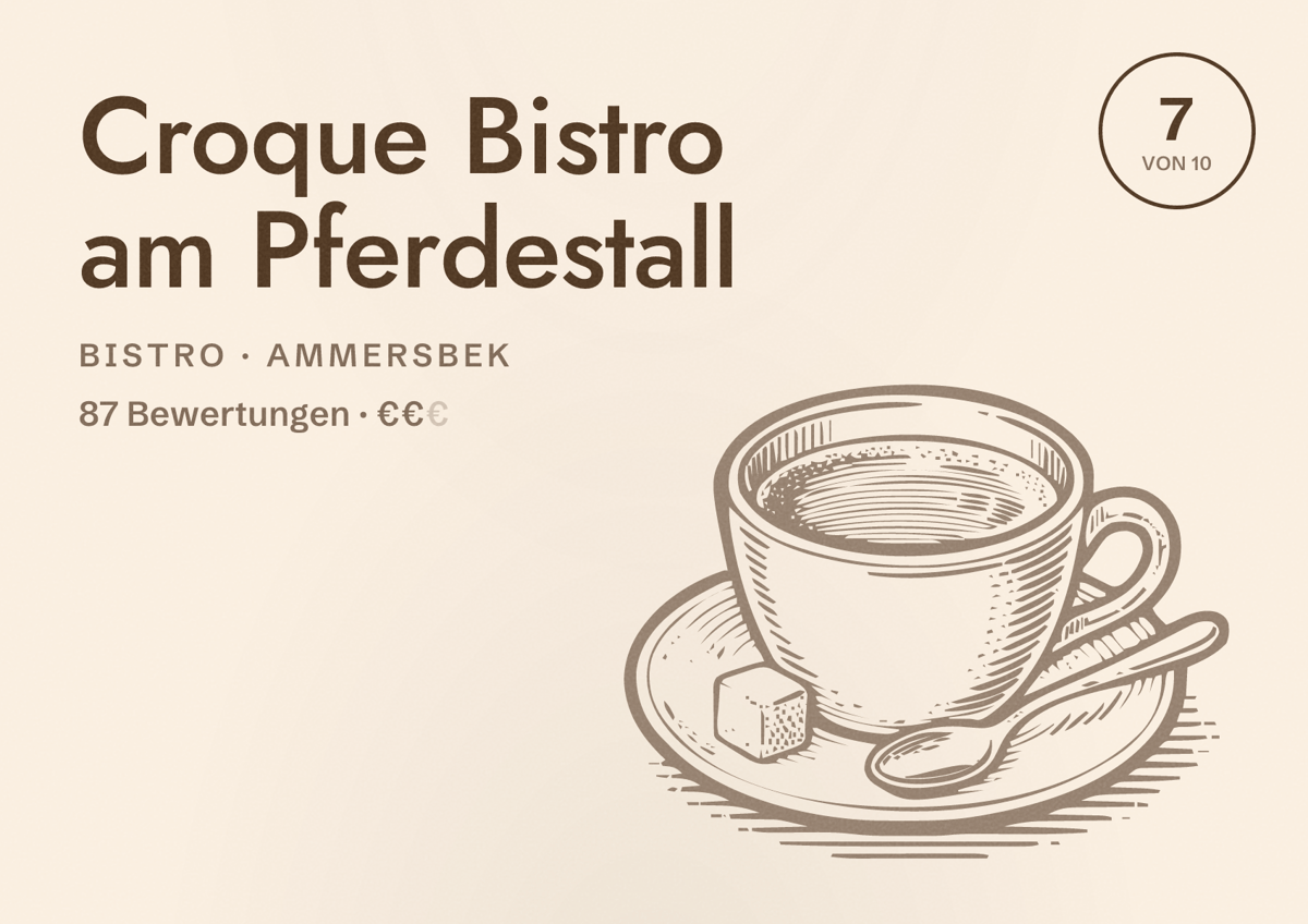 Illustriertes Poster von Croque Bistro am Pferdestall, Bistro in Ammersbek: Bewertung 7 von 10 aus 87 Bewertungen, Preisniveau €€