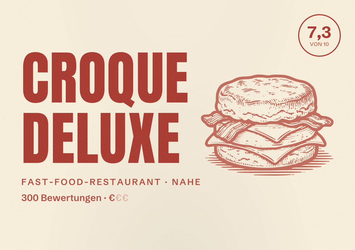 Illustriertes Poster von Croque deluxe, Fast-Food-Restaurant in Nahe: Bewertung 7,3 von 10 aus 300 Bewertungen, Preisniveau €
