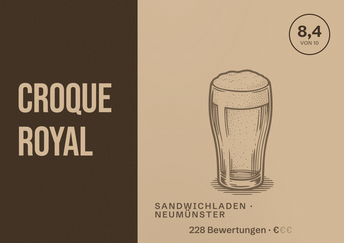 Illustriertes Poster von Croque Royal, Sandwichladen in Neumünster: Bewertung 8,4 von 10 aus 228 Bewertungen, Preisniveau €