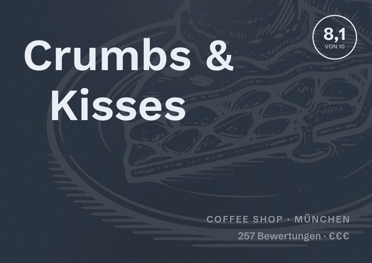 Illustriertes Poster von Crumbs & Kisses, Coffee Shop in München: Bewertung 8,1 von 10 aus 257 Bewertungen, Preisniveau €€€