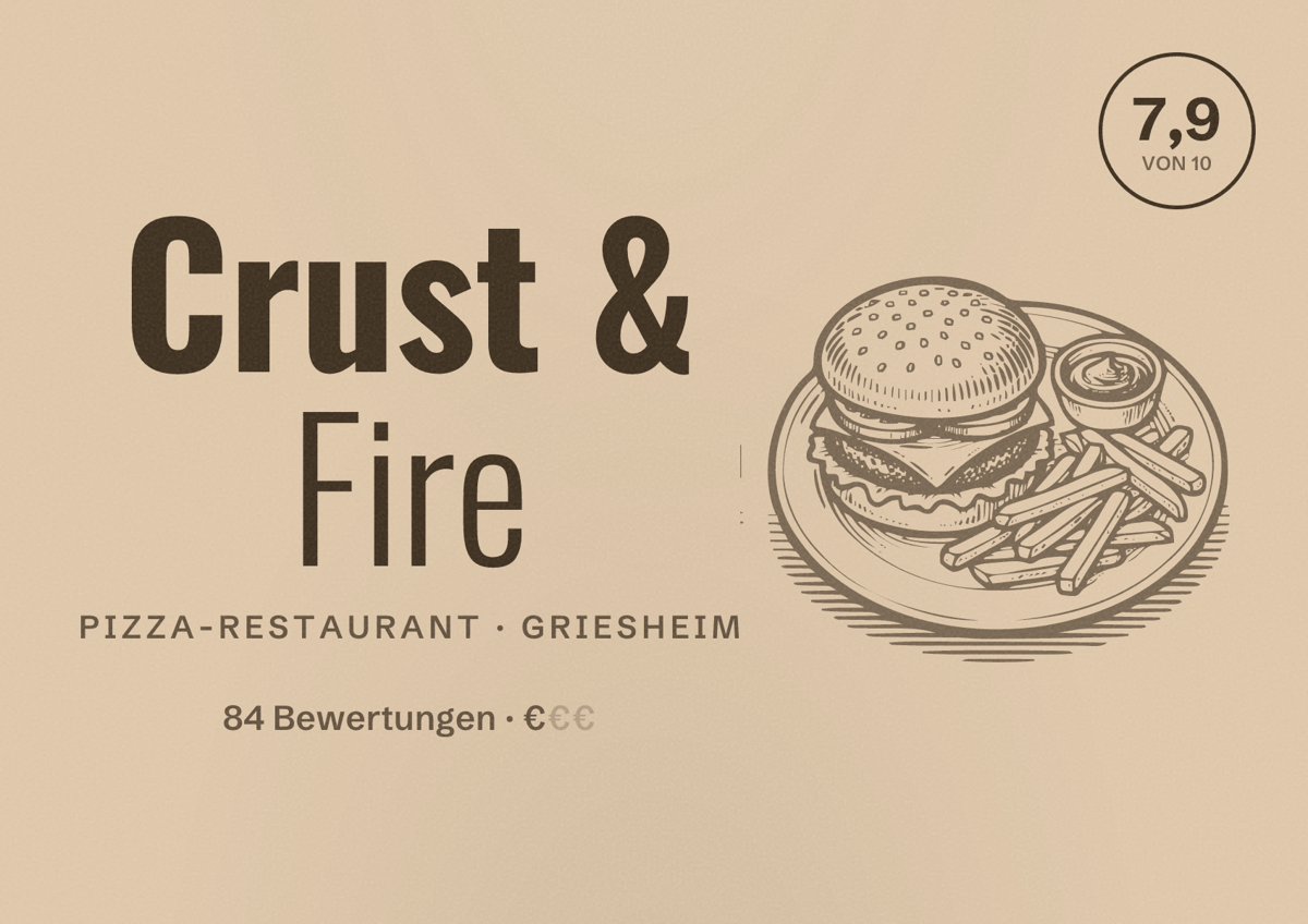Illustriertes Poster von Crust & Fire, Pizza-Restaurant in Griesheim: Bewertung 7,9 von 10 aus 84 Bewertungen, Preisniveau €