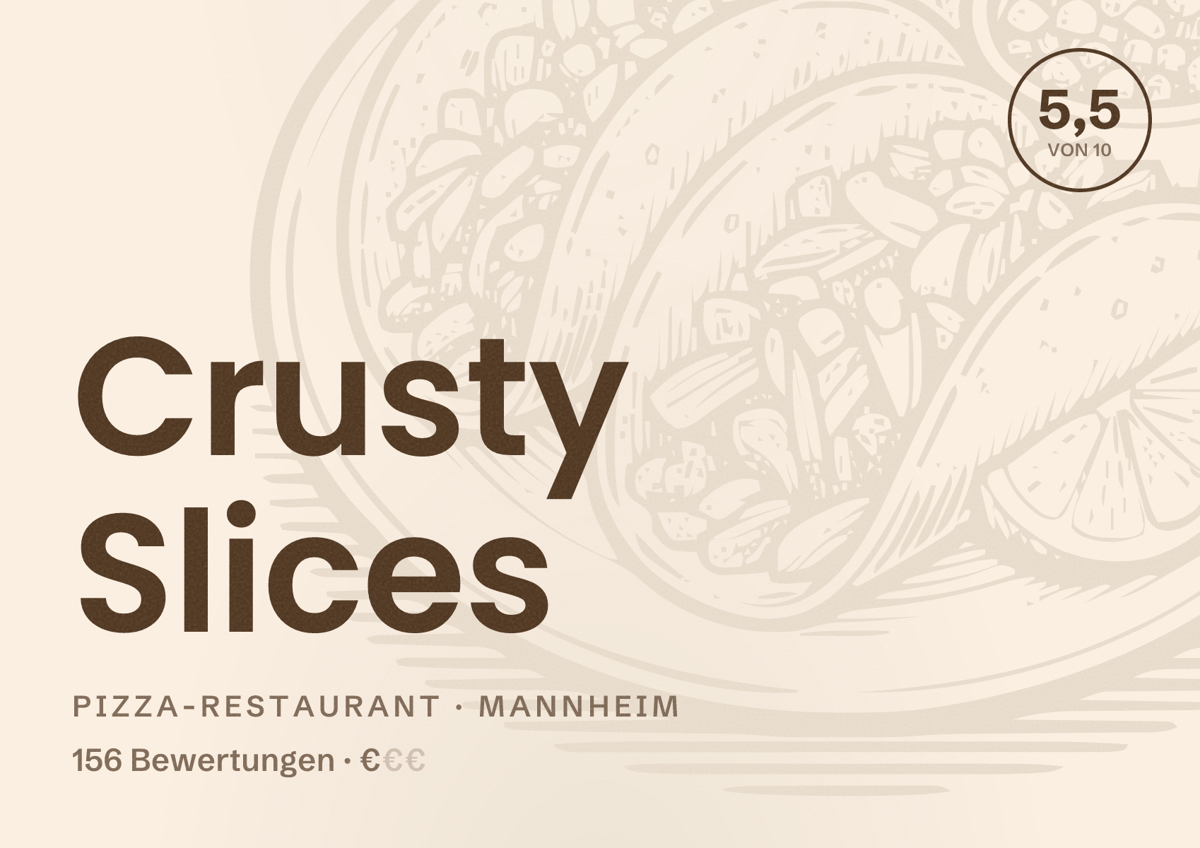 Illustriertes Poster von Crusty Slices, Pizza-Restaurant in Mannheim: Bewertung 5,5 von 10 aus 156 Bewertungen, Preisniveau €