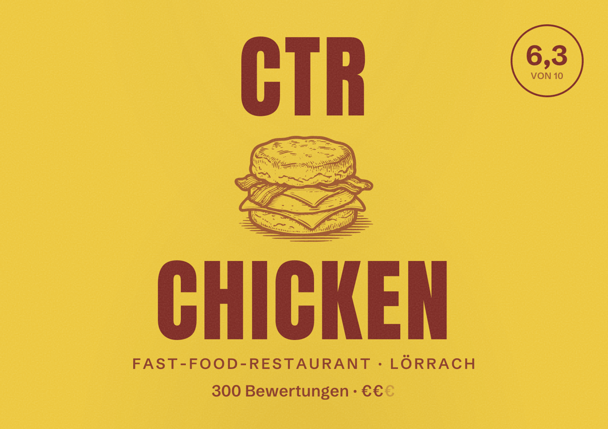 Illustriertes Poster von CTR Chicken, Fast-Food-Restaurant in Lörrach: Bewertung 6,3 von 10 aus 300 Bewertungen, Preisniveau €€