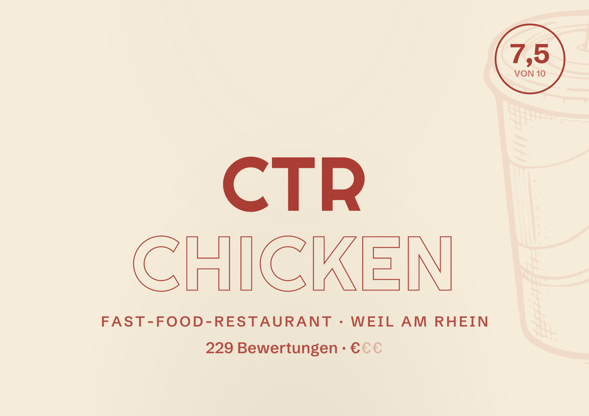 Illustriertes Poster von CTR Chicken, Fast-Food-Restaurant in Weil am Rhein: Bewertung 7,5 von 10 aus 229 Bewertungen, Preisniveau €