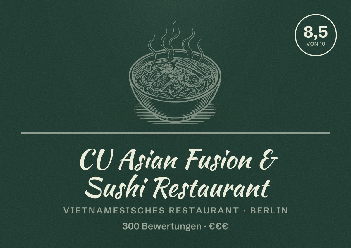 Illustriertes Poster von CU Asian Fusion & Sushi Restaurant, Vietnamesisches Restaurant in Berlin: Bewertung 8,5 von 10 aus 300 Bewertungen, Preisniveau €€€