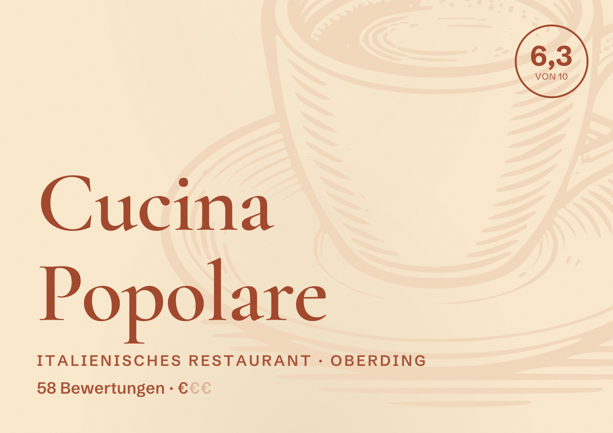 Illustriertes Poster von Cucina Popolare, Italienisches Restaurant in Oberding: Bewertung 6,3 von 10 aus 58 Bewertungen, Preisniveau €