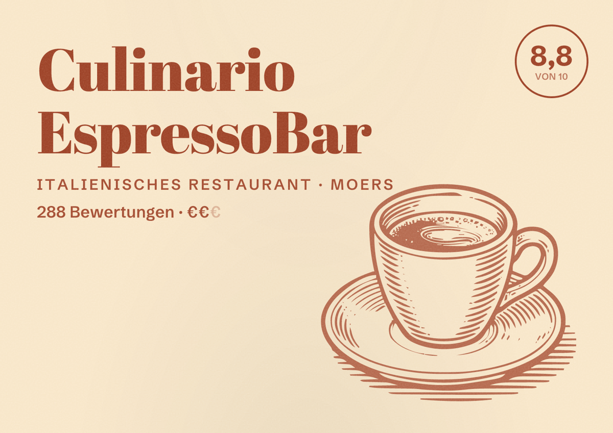 Illustriertes Poster von Culinario EspressoBar, Italienisches Restaurant in Moers: Bewertung 8,8 von 10 aus 288 Bewertungen, Preisniveau €€