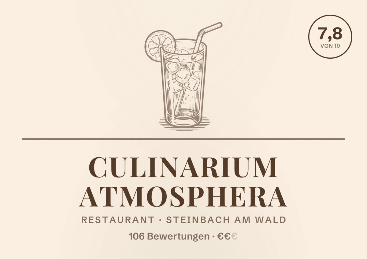Illustriertes Poster von Culinarium Atmosphera, Restaurant in Steinbach am Wald: Bewertung 7,8 von 10 aus 106 Bewertungen, Preisniveau €€