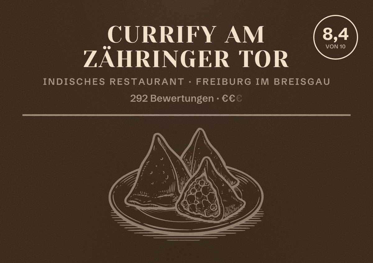 Illustriertes Poster von Currify am Zähringer Tor, Indisches Restaurant in Freiburg im Breisgau: Bewertung 8,4 von 10 aus 292 Bewertungen, Preisniveau €€
