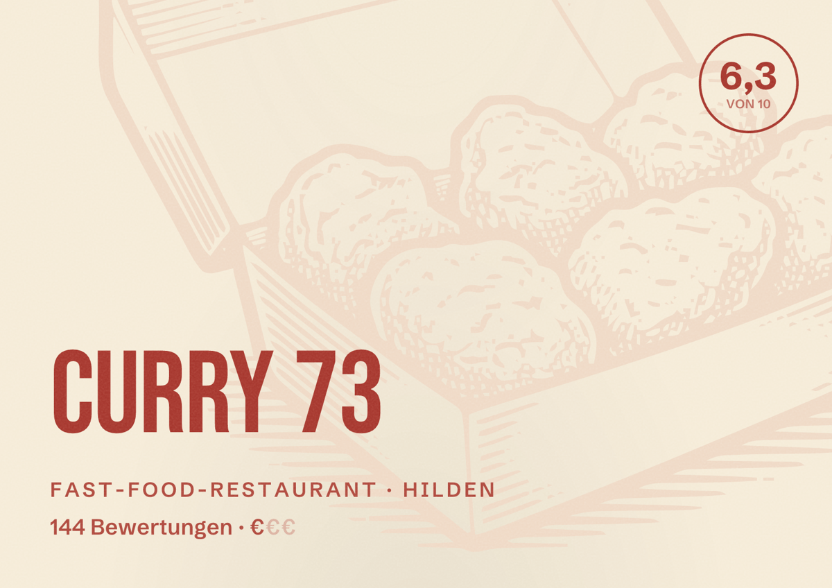 Illustriertes Poster von Curry 73, Fast-Food-Restaurant in Hilden: Bewertung 6,3 von 10 aus 144 Bewertungen, Preisniveau €