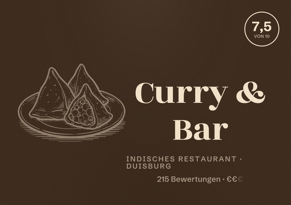 Illustriertes Poster von Curry & Bar, Indisches Restaurant in Duisburg: Bewertung 7,5 von 10 aus 215 Bewertungen, Preisniveau €€