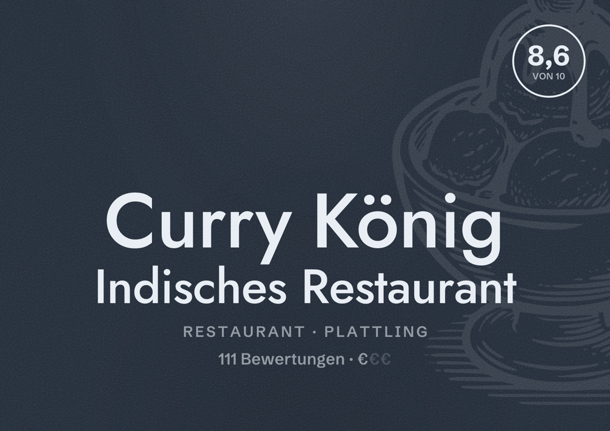 Illustriertes Poster von Curry König Indisches Restaurant, Restaurant in Plattling: Bewertung 8,6 von 10 aus 111 Bewertungen, Preisniveau €