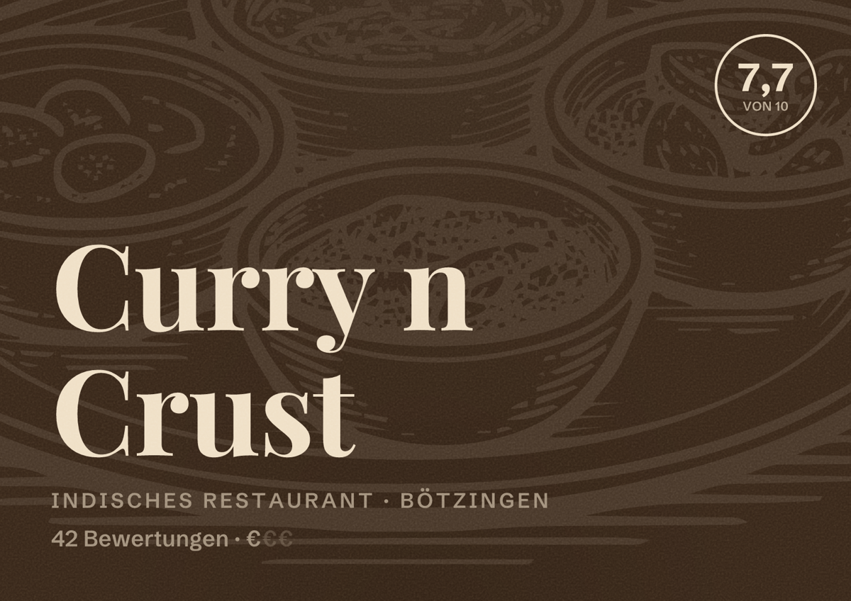 Illustriertes Poster von Curry n Crust, Indisches Restaurant in Bötzingen: Bewertung 7,7 von 10 aus 42 Bewertungen, Preisniveau €