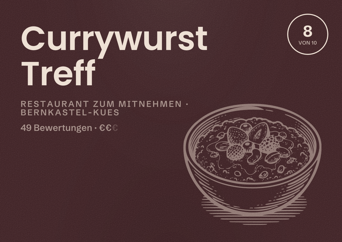 Illustriertes Poster von Currywurst Treff, Restaurant zum Mitnehmen in Bernkastel-Kues: Bewertung 8 von 10 aus 49 Bewertungen, Preisniveau €€